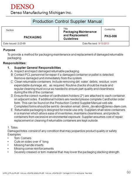 DENSO Denso Manufacturing Michigan Inc. Production Control Supplier Manual Section PACKAGING Title Packaging Maintenance and Replacement Guidelines Control.