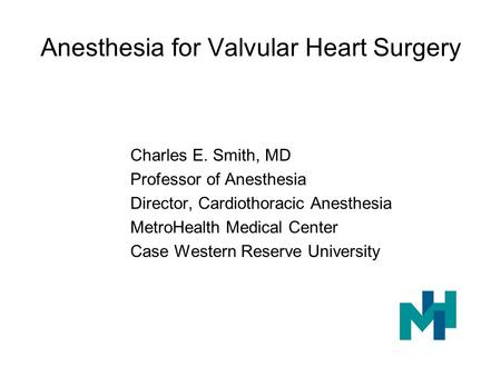 Anesthesia for Valvular Heart Surgery