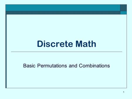 Basic Permutations and Combinations