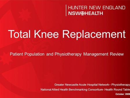 BACKGROUND 376 TKR patients were seen by RNC Physiotherapy as an outpatient during 2006/2007 Number of TKR procedures in Australia has increased by 152.3%