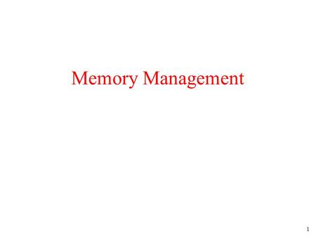 Memory Management.