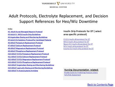 Back to Contents Page Adult Protocols, Electrolyte Replacement, and Decision Support References for Heo/Wiz Downtime Index #2 Adult Nurse Managed Heparin.