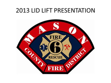 2013 LID LIFT PRESENTATION. OBJECTIVES DISCUSS ESTABLISHED PROGRAMS. DISCUSS CURRENT CHALLENGES THE DISTRICT IS FACING. PROPOSED PLAN TO OVERCOME DISCUSSED.