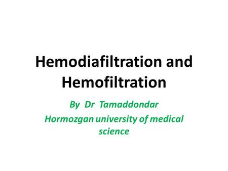 Hemodiafiltration and Hemofiltration