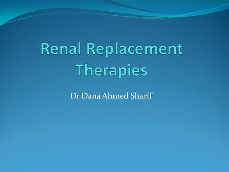 Renal Replacement Therapies