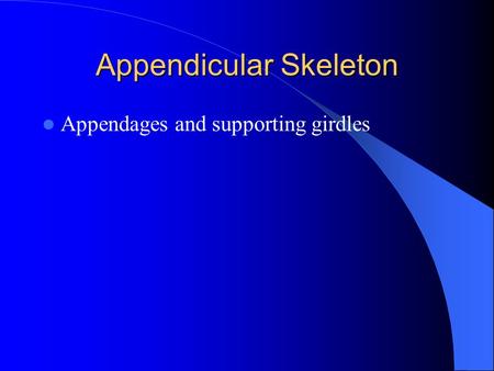 Appendicular Skeleton