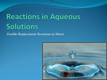 Reactions in Aqueous Solutions