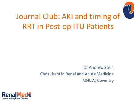 Journal Club: AKI and timing of RRT in Post-op ITU Patients