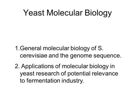 Yeast Molecular Biology