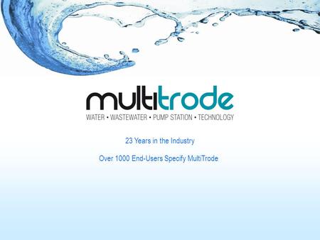 Over 1000 End-Users Specify MultiTrode