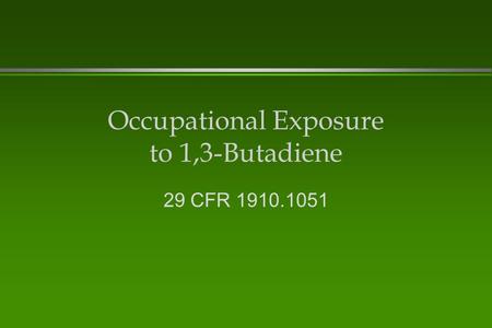 Occupational Exposure to 1,3-Butadiene