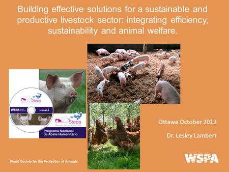 Building effective solutions for a sustainable and productive livestock sector: integrating efficiency, sustainability and animal welfare. Ottawa October.