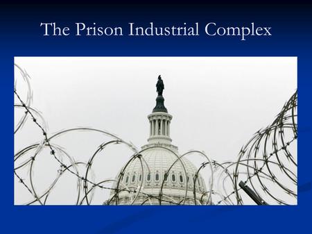 The Prison Industrial Complex