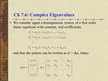 Ch 7.6: Complex Eigenvalues