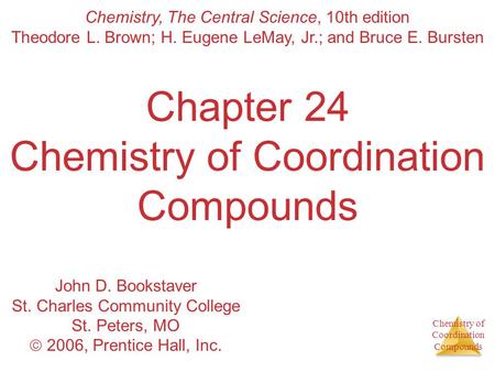 Chapter 24 Chemistry of Coordination Compounds