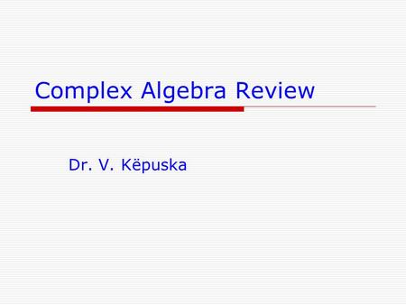 Complex Algebra Review