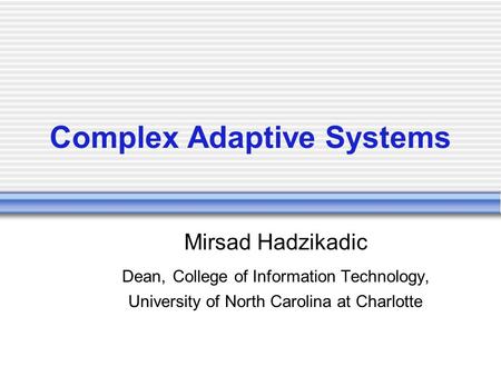 Complex Adaptive Systems