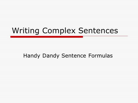 Writing Complex Sentences