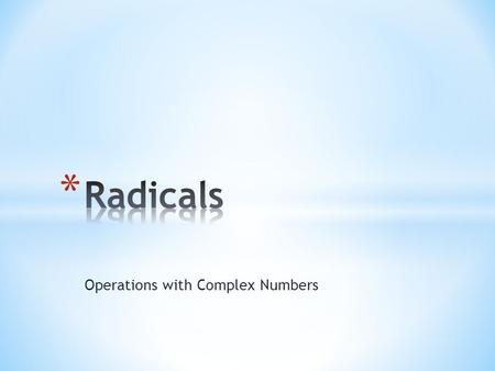 Operations with Complex Numbers