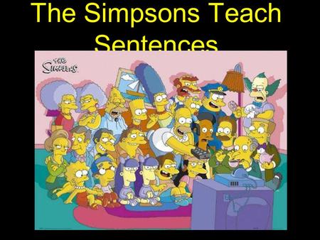 The Simpsons Teach Sentences