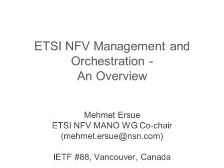 ETSI NFV Management and Orchestration - An Overview