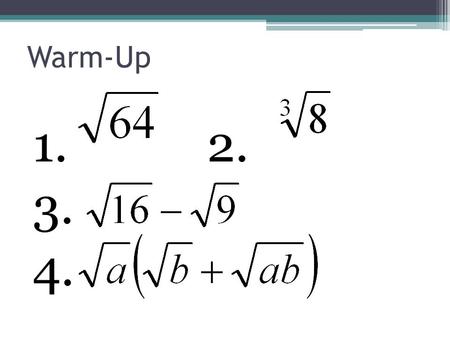 Warm-Up 1. 2. 3. 4..