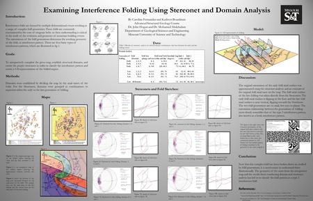 Discussion: The original orientation of the early fold axial surface was approximated using the stereonet analysis and an estimate of the original fold.