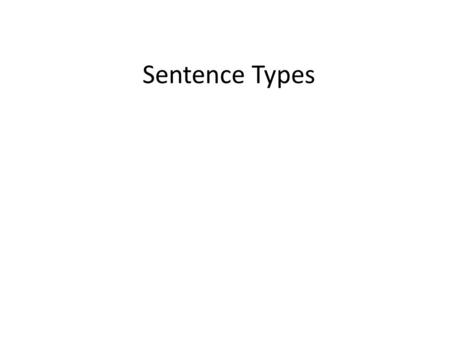 Sentence Types.