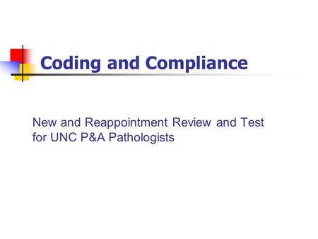 New and Reappointment Review and Test for UNC P&A Pathologists