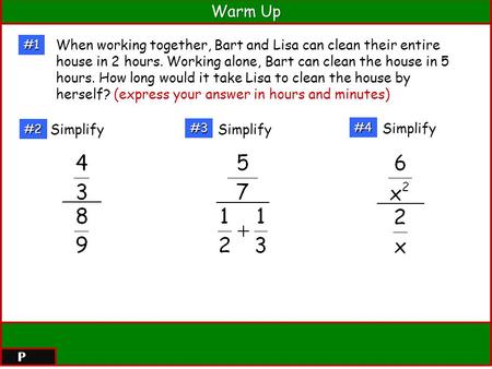 When working together, Bart and Lisa can clean their entire house in 2 hours. Working alone, Bart can clean the house in 5 hours. How long would it take.