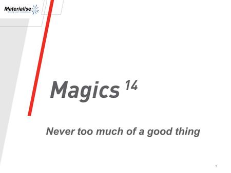 1 Never too much of a good thing. Brand new customer support framework Make the most of the worlds most powerful pre- processing software for additive.