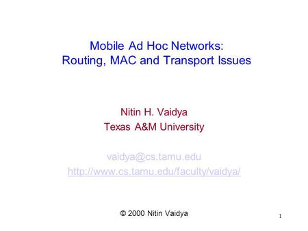 Mobile Ad Hoc Networks: Routing, MAC and Transport Issues