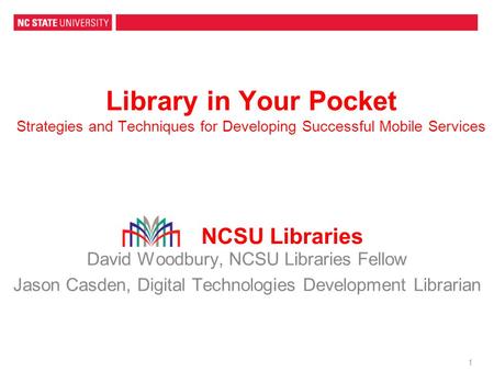 NCSU Libraries David Woodbury, NCSU Libraries Fellow