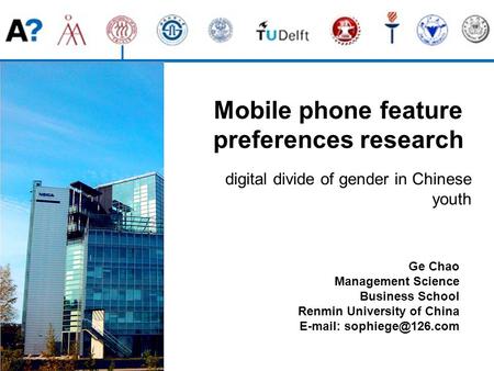 Mobile phone feature preferences research digital divide of gender in Chinese youth Ge Chao Management Science Business School Renmin University of China.