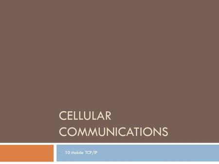 Cellular Communications