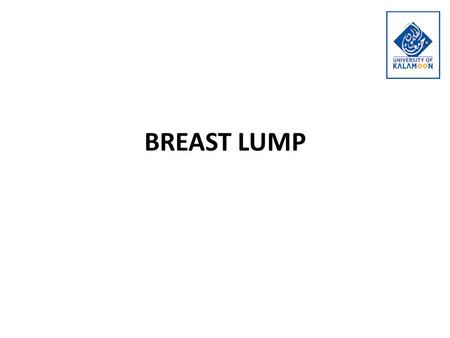 BREAST LUMP.