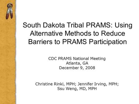 CDC PRAMS National Meeting Atlanta, GA December 9, 2008
