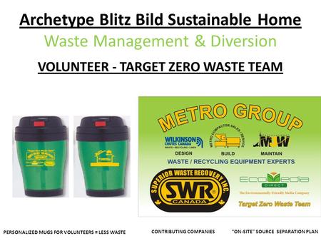 Archetype Blitz Bild Sustainable Home Waste Management & Diversion VOLUNTEER - TARGET ZERO WASTE TEAM PERSONALIZED MUGS FOR VOLUNTEERS = LESS WASTE CONTRIBUTING.