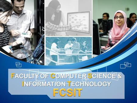 F ACULTY OF C OMPUTER S CIENCE & I NFORMATION T ECHNOLOGY.