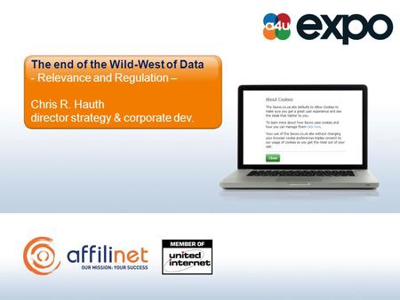 The end of the Wild-West of Data - Relevance and Regulation – Chris R. Hauth director strategy & corporate dev.