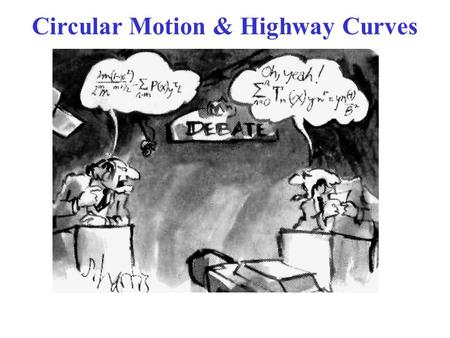 Circular Motion & Highway Curves