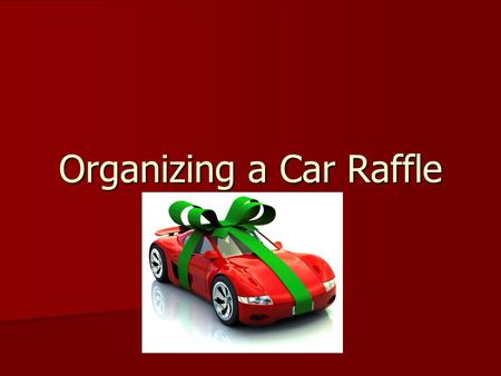 Organizing a Car Raffle