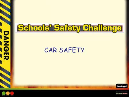 CAR SAFETY. Learning Objective: –To encourage children to be aware of safety in the car and how important it is to take responsibility for their own safety.