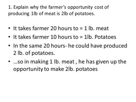 It takes farmer 20 hours to = 1 lb. meat