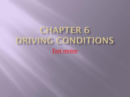 Test review. a. Gravel Roads. b. State Highways c. Interstate Freeways d. Parkways.