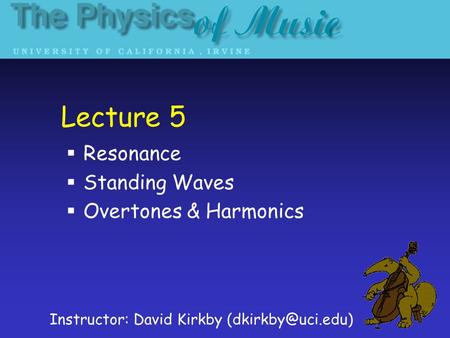 Resonance Standing Waves Overtones & Harmonics