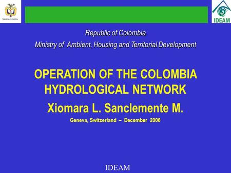 Republic of Colombia Ministry of Ambient, Housing and Territorial Development Republic of Colombia Ministry of Ambient, Housing and Territorial Development.