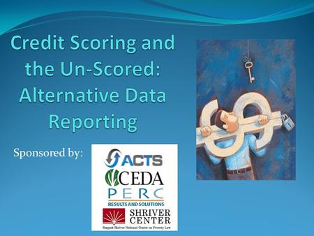 Credit Scoring and the Un-Scored: Alternative Data Reporting