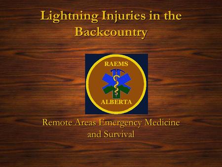 Lightning Injuries in the Backcountry Remote Areas Emergency Medicine and Survival.