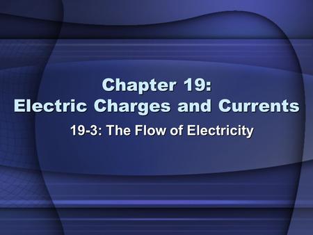 Chapter 19: Electric Charges and Currents